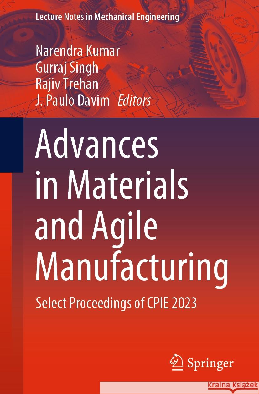 Advances in Materials and Agile Manufacturing  9789819966004 Springer Nature Singapore