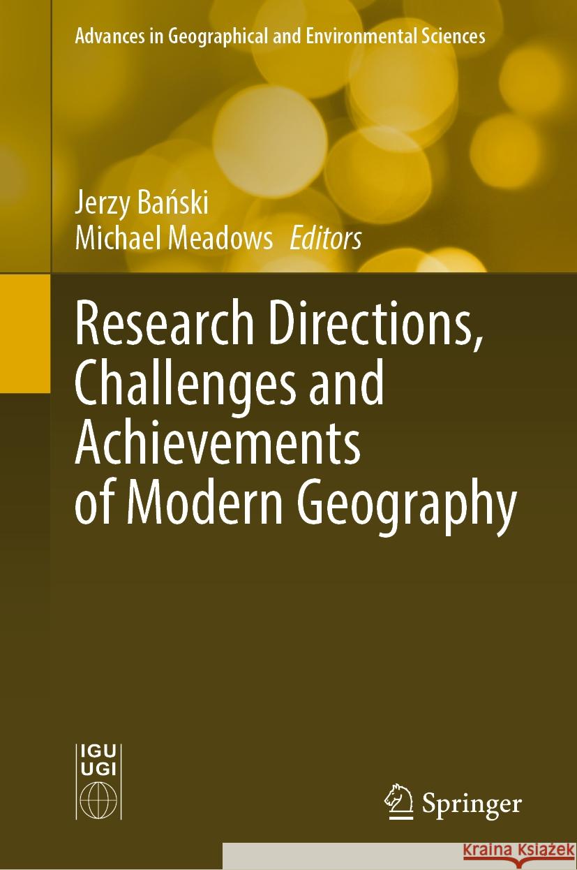 Research Directions, Challenges and Achievements of Modern Geography  9789819966035 Springer Nature Singapore