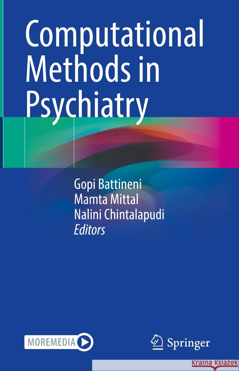 Computational Methods in Psychiatry Gopi Battineni Mamta Mittal Nalini Chintalapudi 9789819966363 Springer