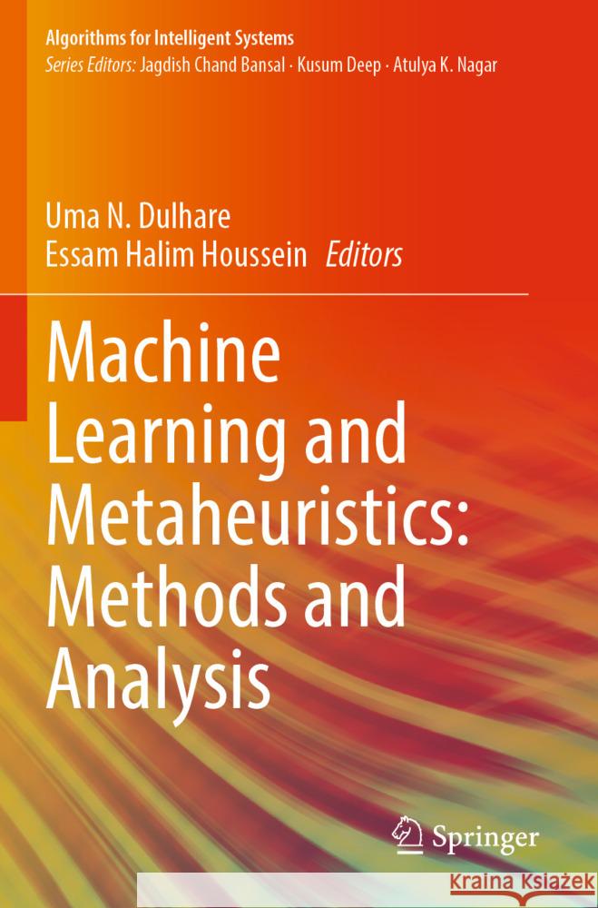 Machine Learning and Metaheuristics: Methods and Analysis  9789819966479 Springer