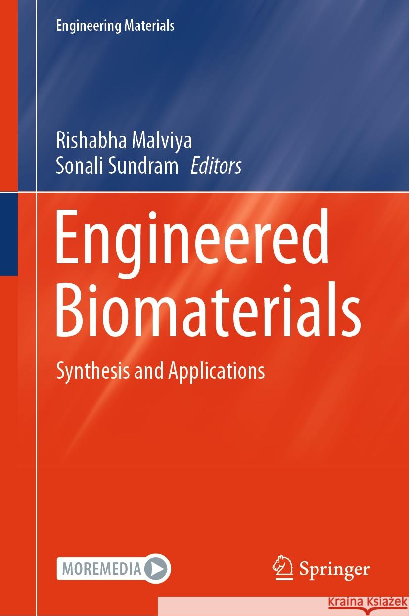 Engineered Biomaterials: Synthesis and Applications Rishabha Malviya Sonali Sundram 9789819966974