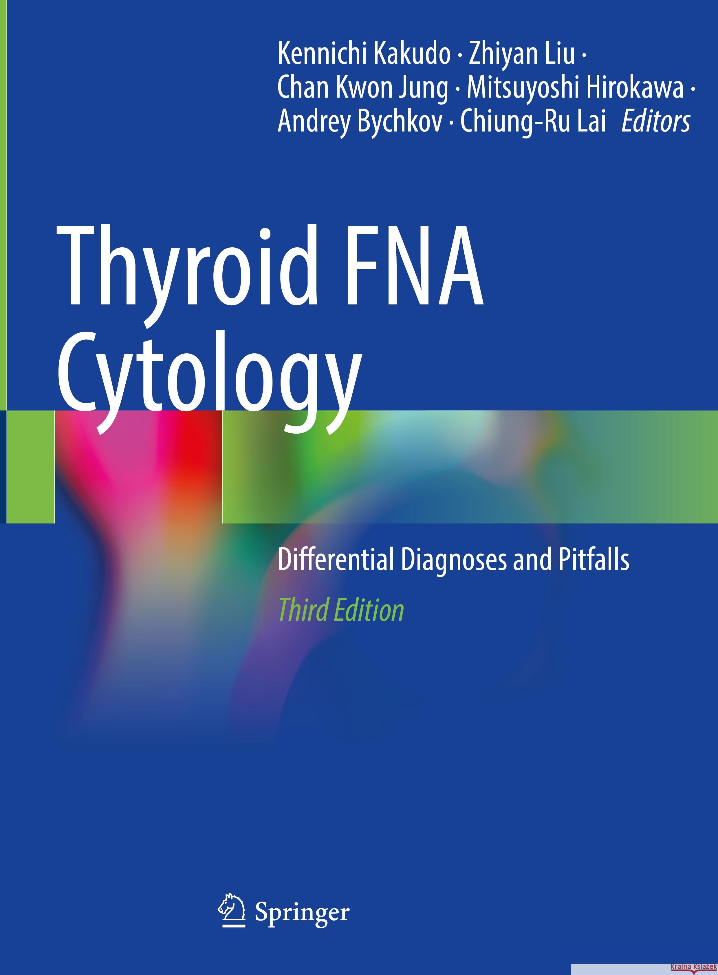 Thyroid Fna Cytology: Differential Diagnoses and Pitfalls Kennichi Kakudo Zhiyan Liu Chan Kwon Jung 9789819967810 Springer