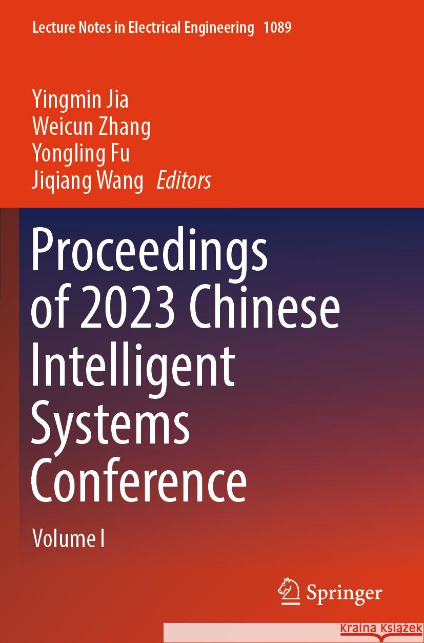 Proceedings of 2023 Chinese Intelligent Systems Conference  9789819968497 Springer Nature Singapore