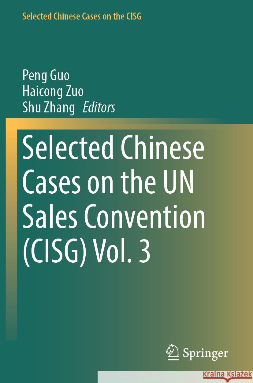 Selected Chinese Cases on the UN Sales Convention (CISG) Vol. 3  9789819968534 Springer Nature Singapore