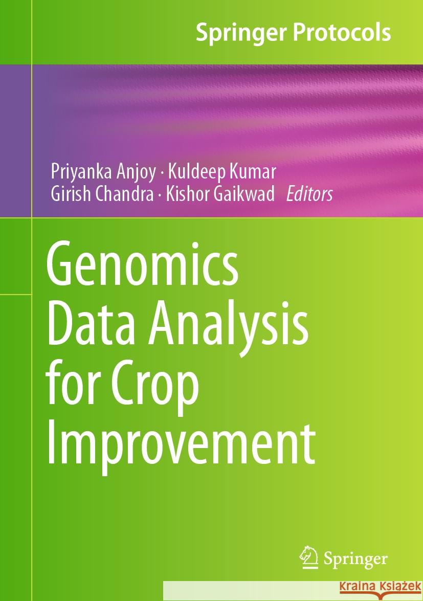 Genomics Data Analysis for Crop Improvement Priyanka Anjoy Kuldeep Kumar Girish Chandra 9789819969128