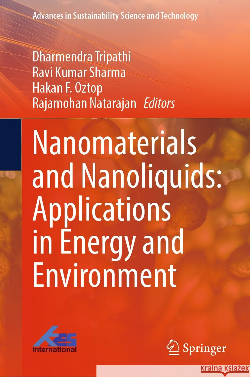 Nanomaterials and Nanoliquids: Applications in Energy and Environment  9789819969234 Springer Nature Singapore