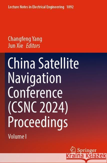 China Satellite Navigation Conference (CSNC 2024) Proceedings  9789819969302 Springer