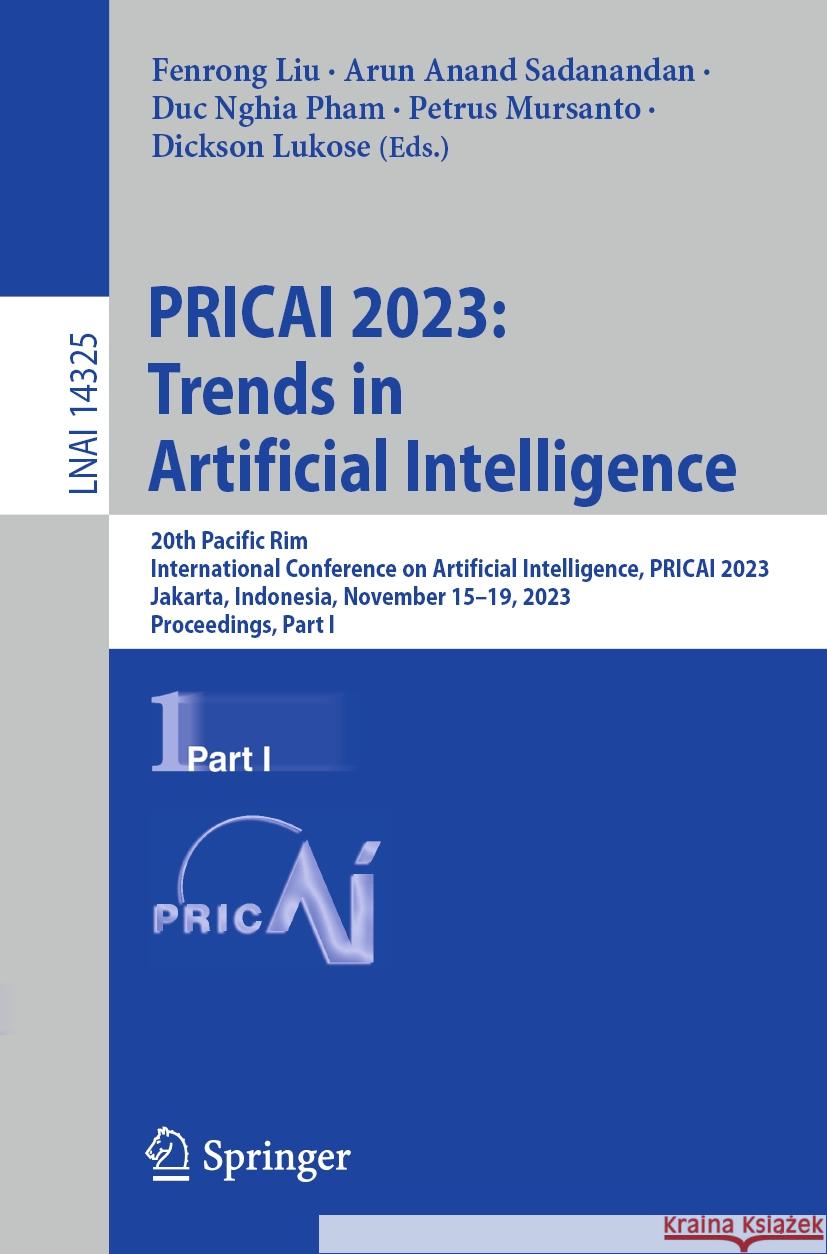 PRICAI 2023: Trends in Artificial Intelligence  9789819970186 Springer Nature Singapore