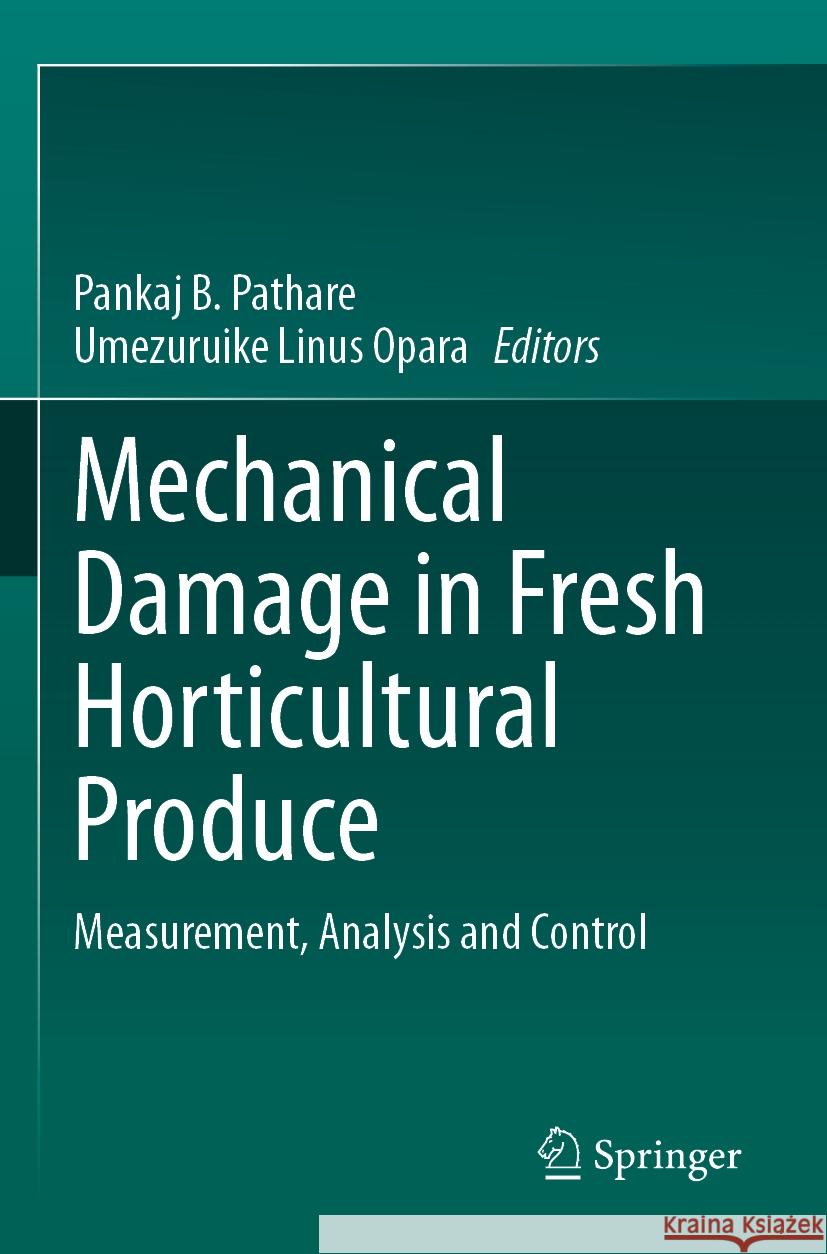 Mechanical Damage in Fresh Horticultural Produce  9789819970988 Springer Nature Singapore