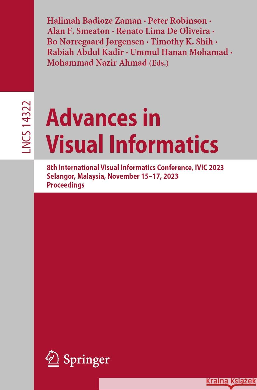 Advances in Visual Informatics  9789819973385 Springer Nature Singapore