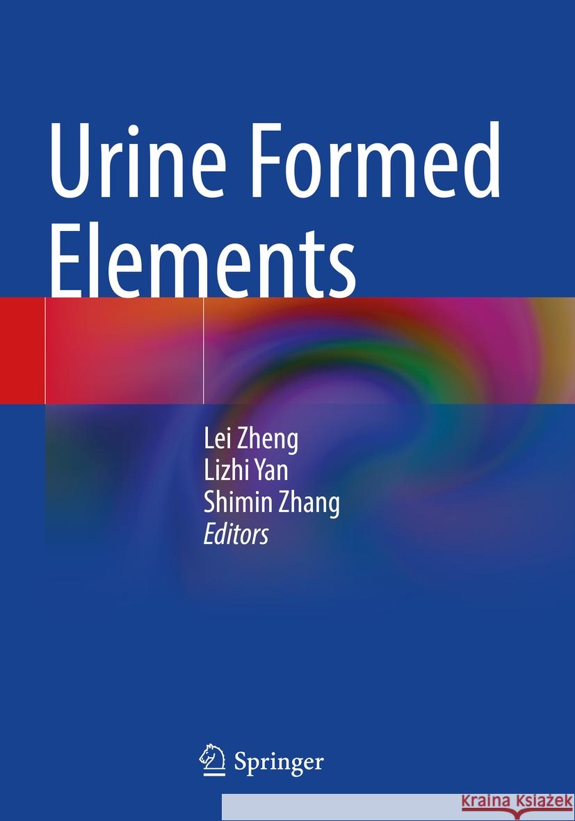 Urine Formed Elements  9789819977413 Springer Nature Singapore