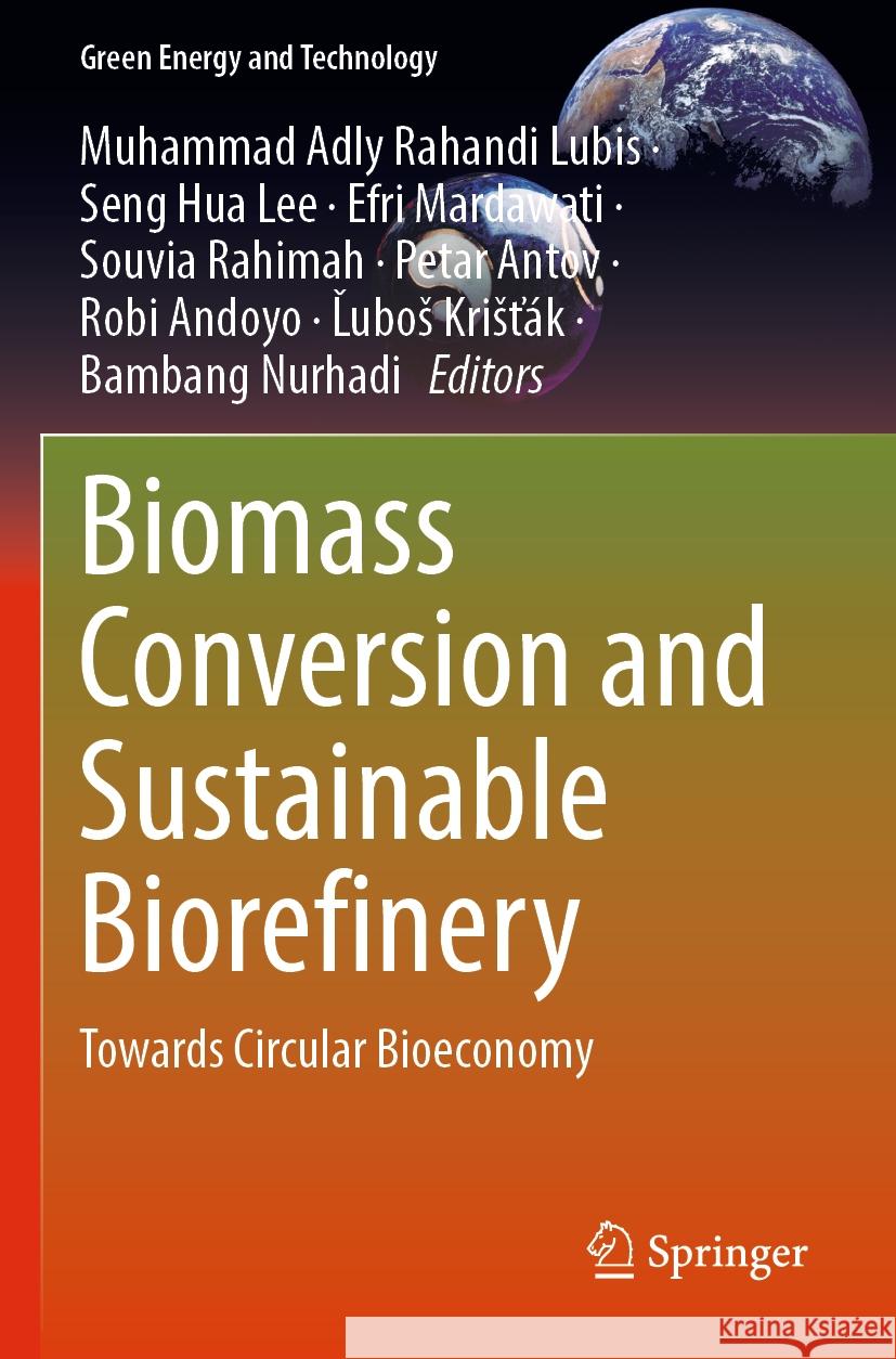 Biomass Conversion and Sustainable Biorefinery  9789819977710 Springer Nature Singapore