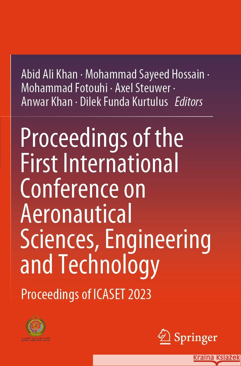 Proceedings of the First International Conference on Aeronautical Sciences, Engineering and Technology  9789819977772 Springer Nature Singapore