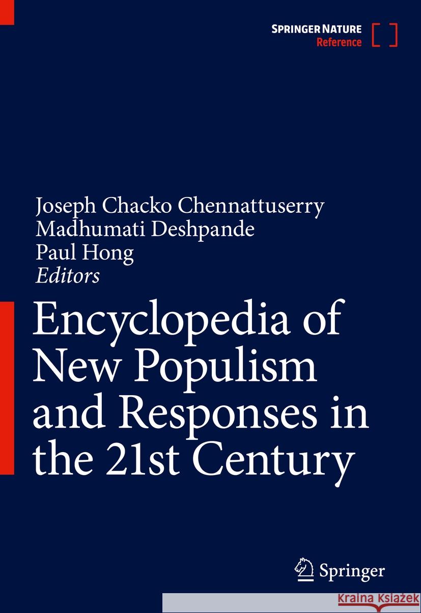 Encyclopedia of New Populism and Responses in the 21st Century Joseph Chack Madhumati Deshpande Paul Hong 9789819978014 Springer