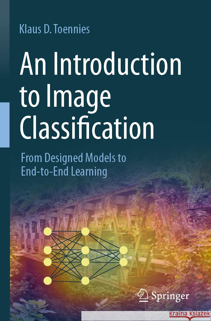 An Introduction to Image Classification Klaus D. Toennies 9789819978847 Springer Nature Singapore