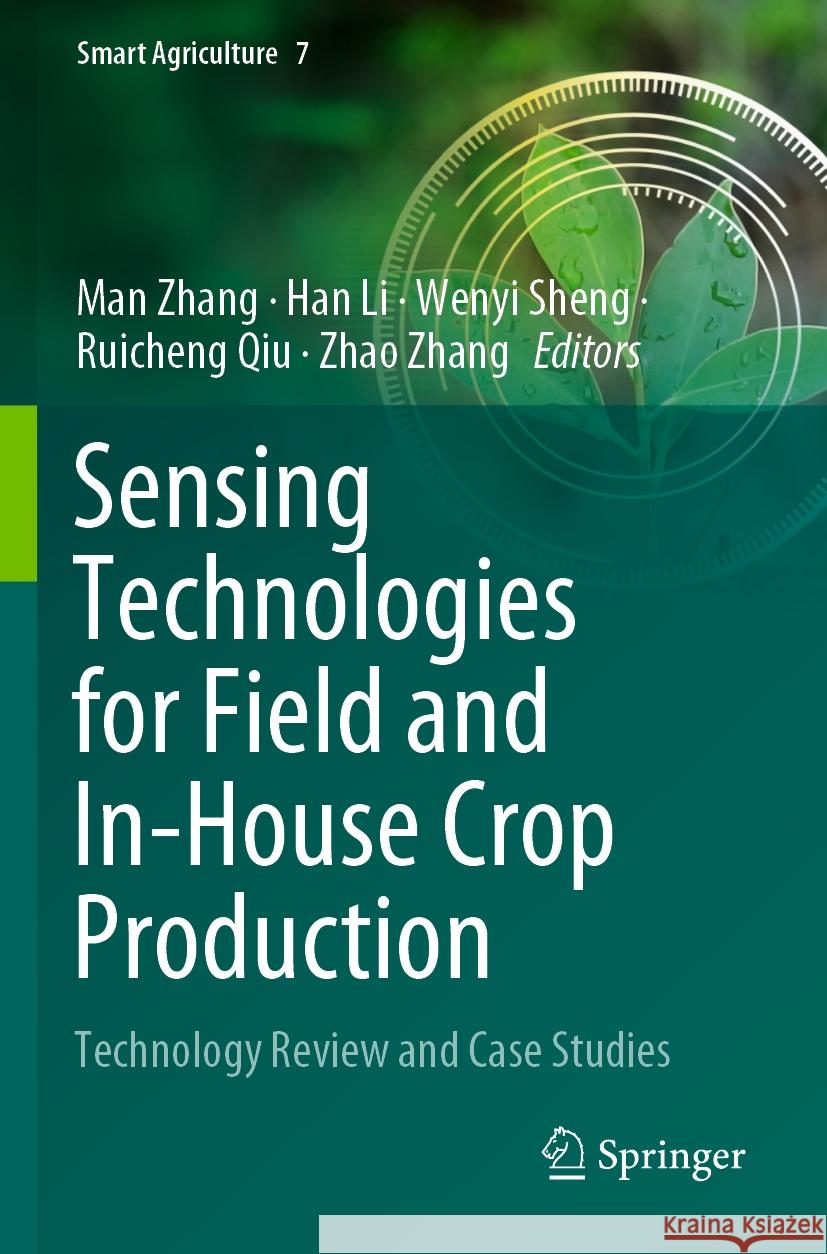 Sensing Technologies for Field and In-House Crop Production  9789819979295 Springer Nature Singapore
