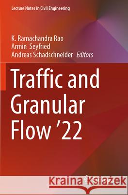 Traffic and Granular Flow '22  9789819979783 Springer Nature Singapore