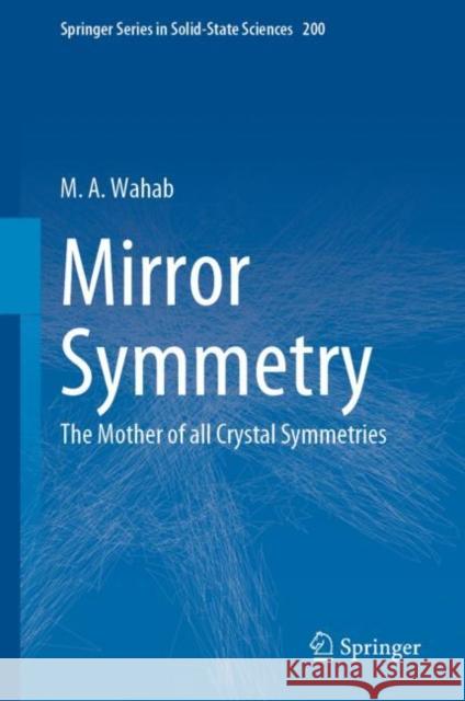 Mirror Symmetry: The Mother of all Crystal Symmetries M. A. Wahab 9789819983605 Springer Verlag, Singapore