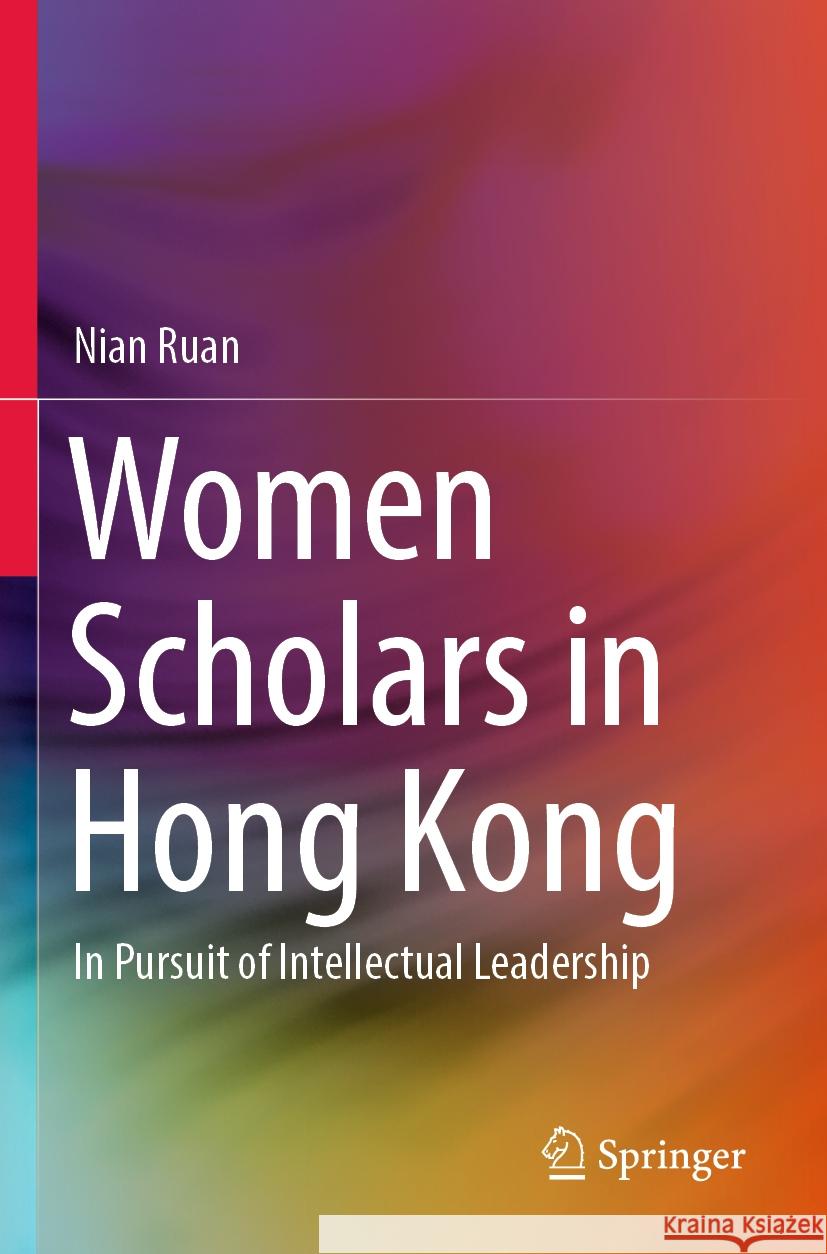 Women Scholars in Hong Kong Nian Ruan 9789819983797