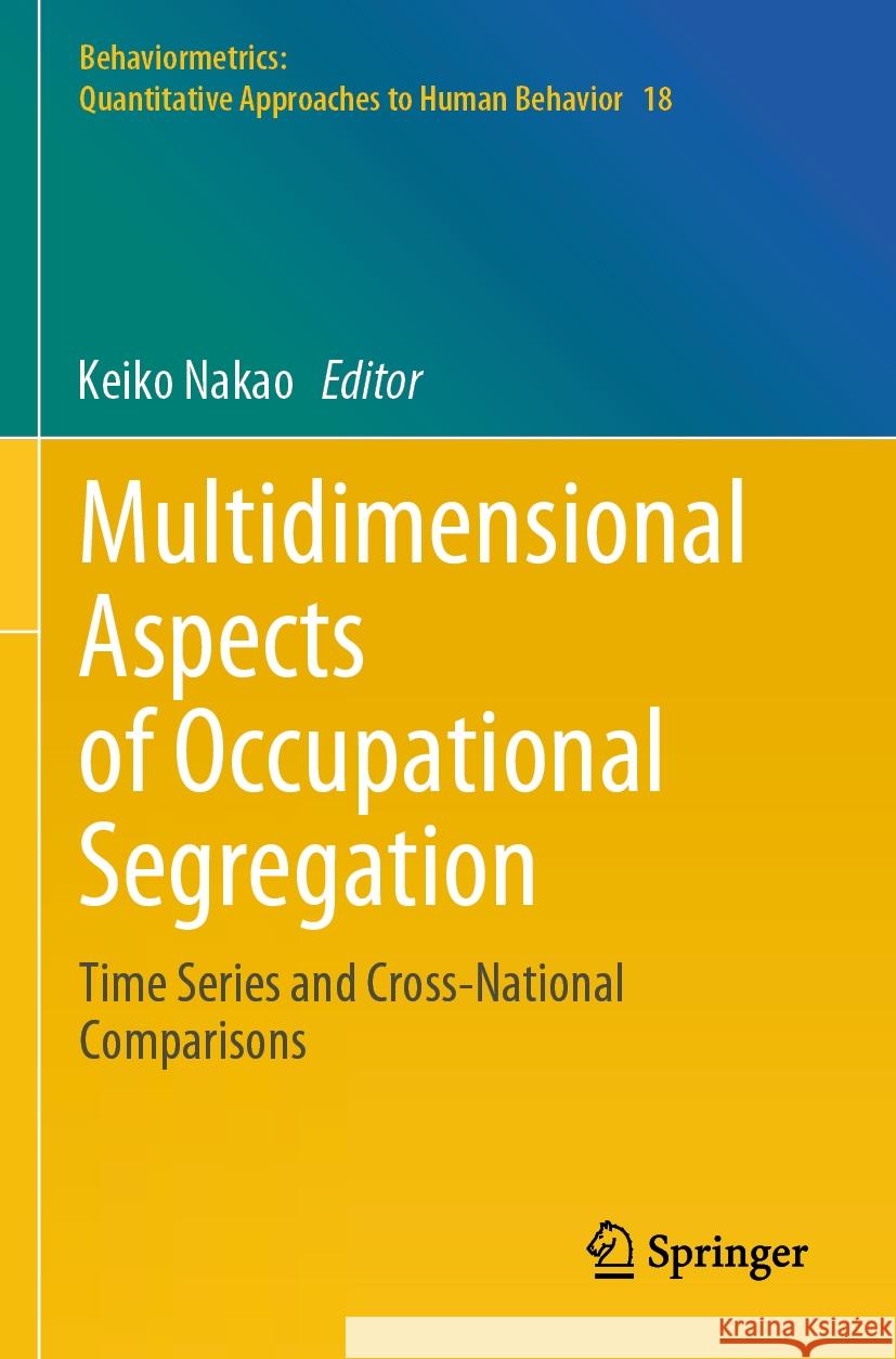 Multidimensional Aspects of Occupational Segregation   9789819985159 Springer Nature Singapore