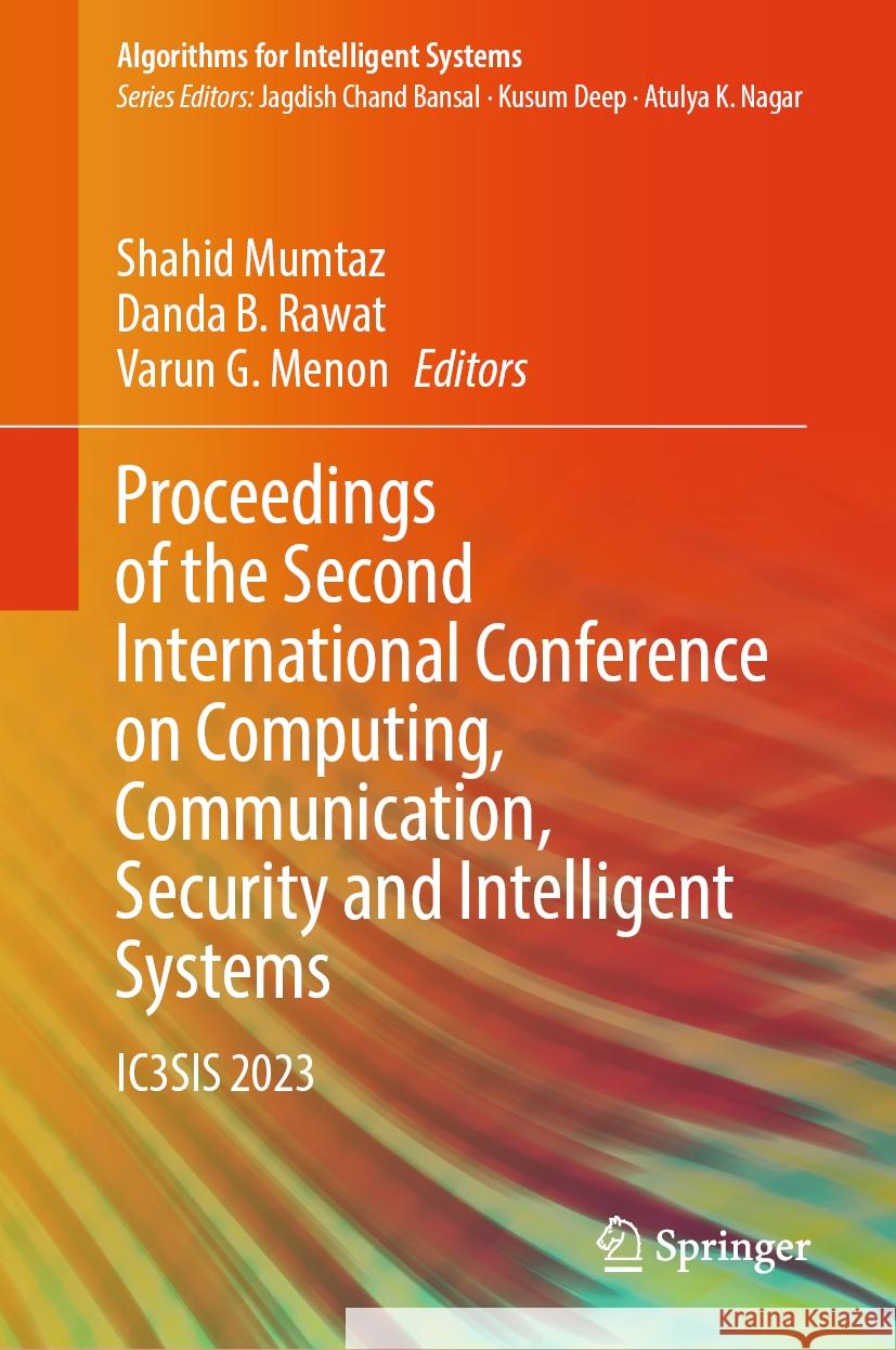 Proceedings of the Second International Conference on Computing, Communication, Security and Intelligent Systems  9789819985753 Springer Nature Singapore