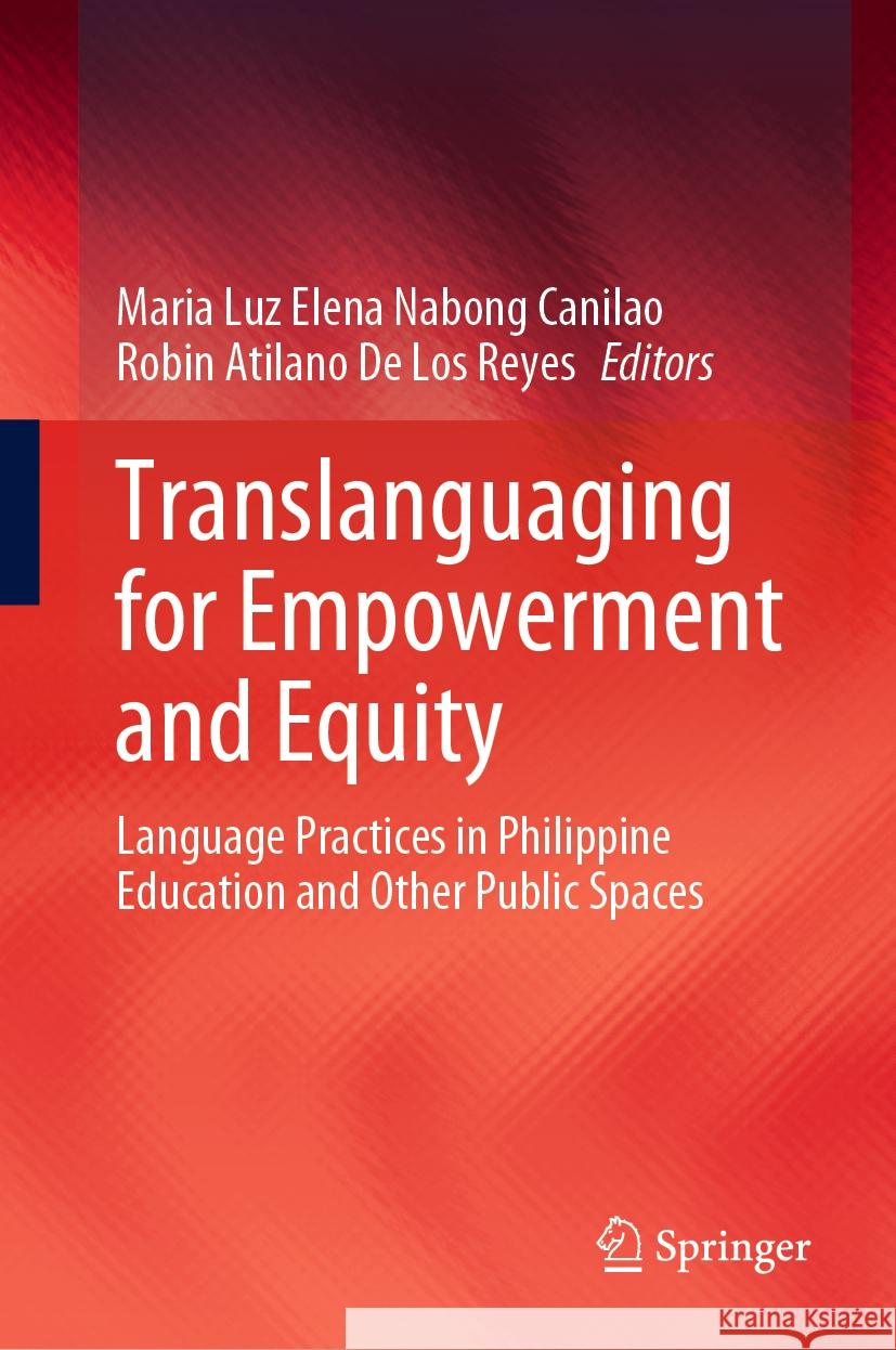 Translanguaging for Empowerment and Equity  9789819985883 Springer Nature Singapore