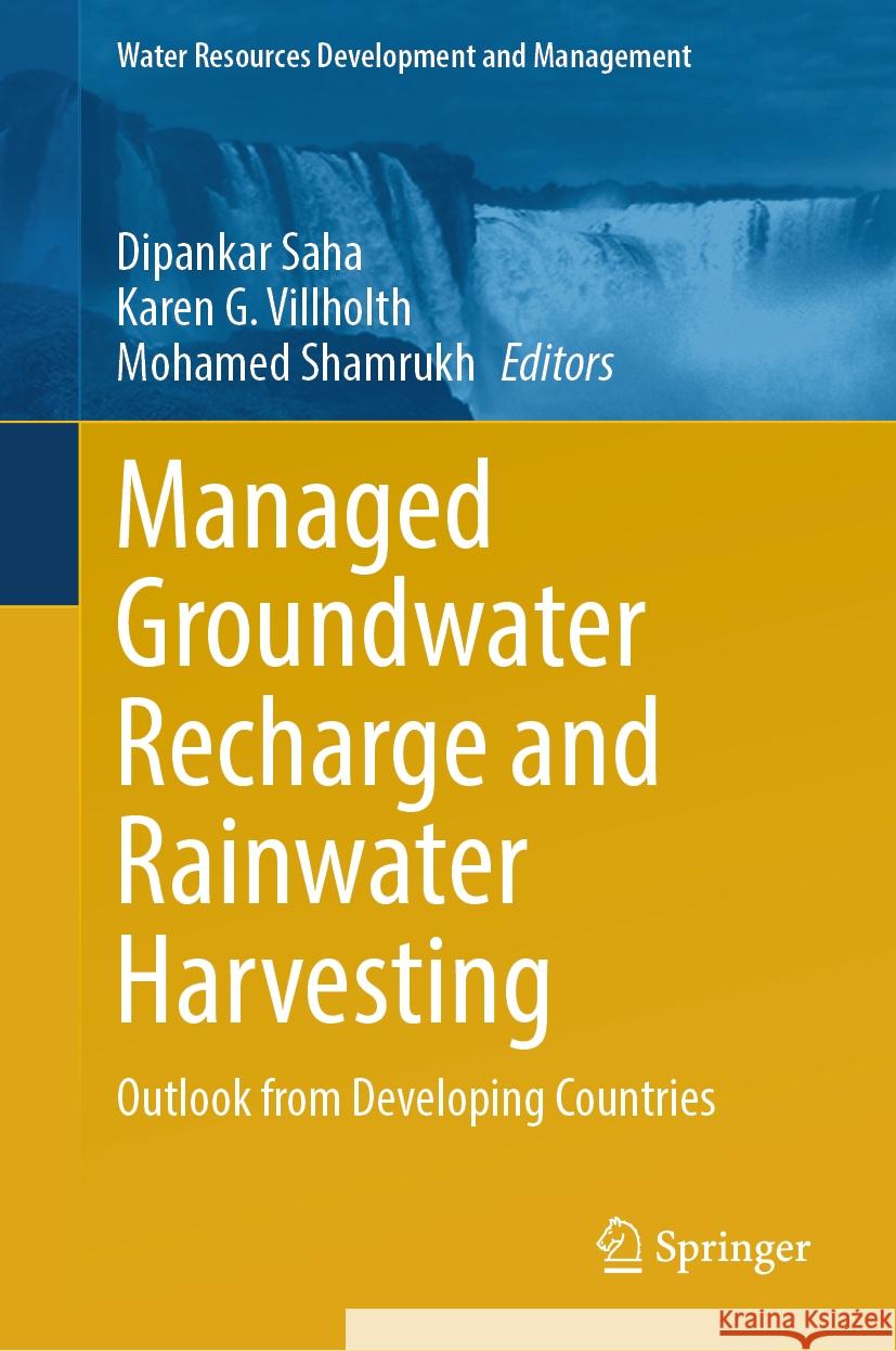 Managed Groundwater Recharge and Rainwater Harvesting  9789819987566 Springer Nature Singapore