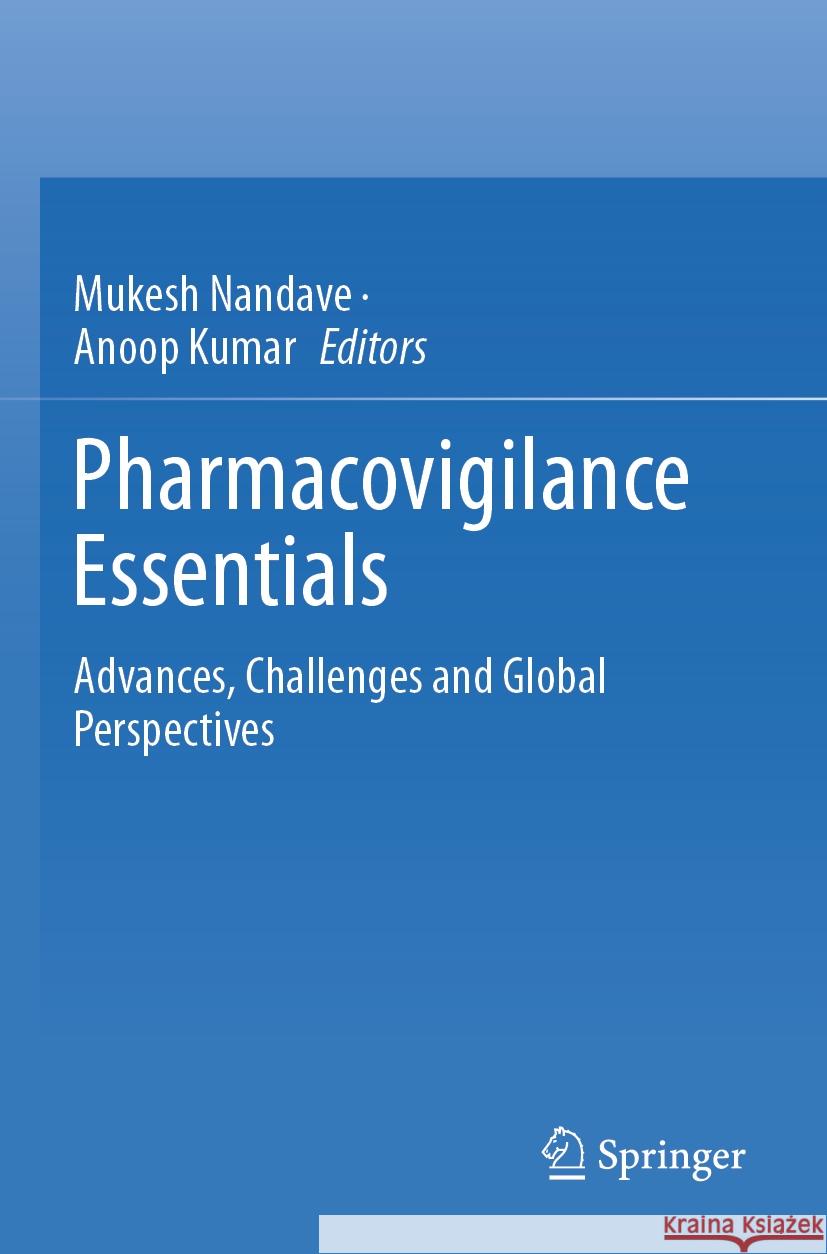 Pharmacovigilance Essentials   9789819989515 Springer Nature Singapore