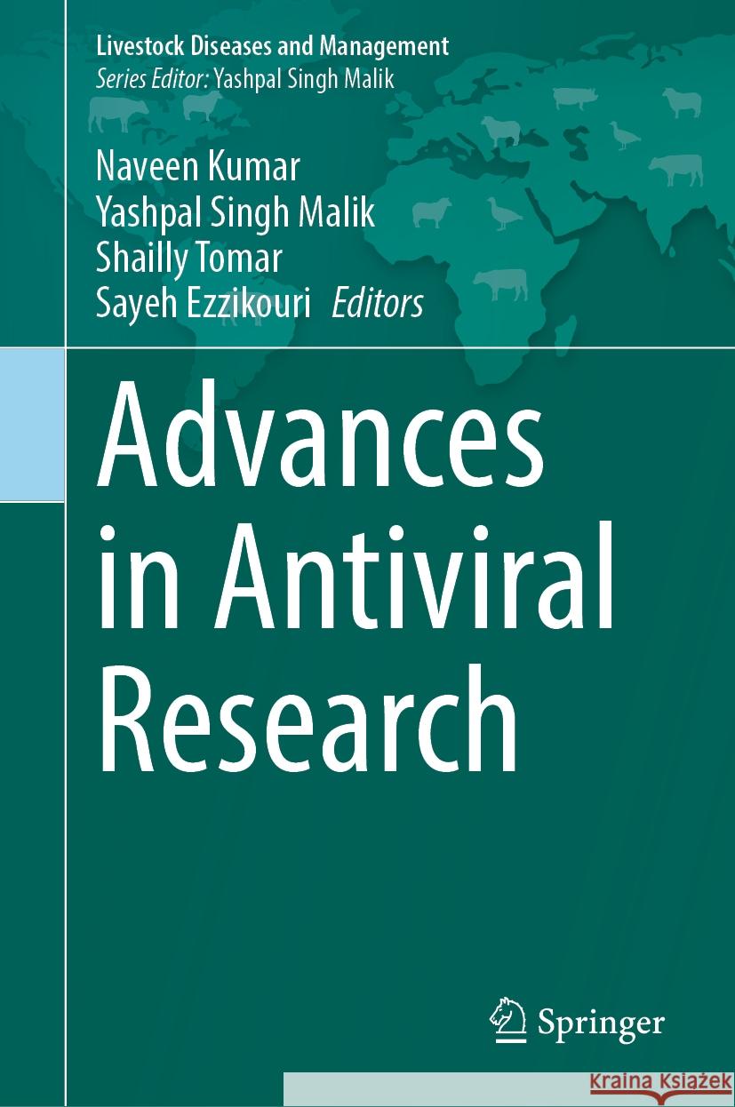 Advances in Antiviral Research Naveen Kumar Yashpal Singh Malik Shailly Tomar 9789819991945 Springer