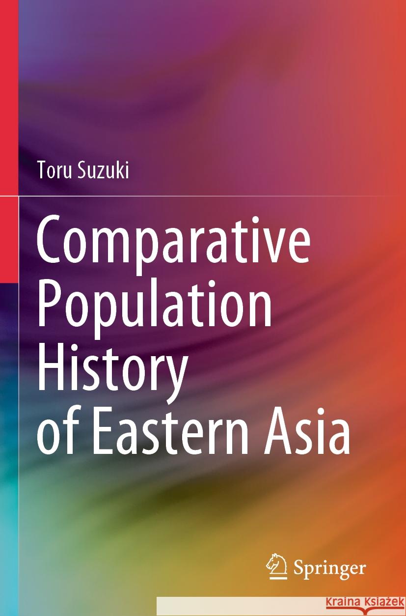 Comparative Population History of Eastern Asia Toru Suzuki 9789819993697