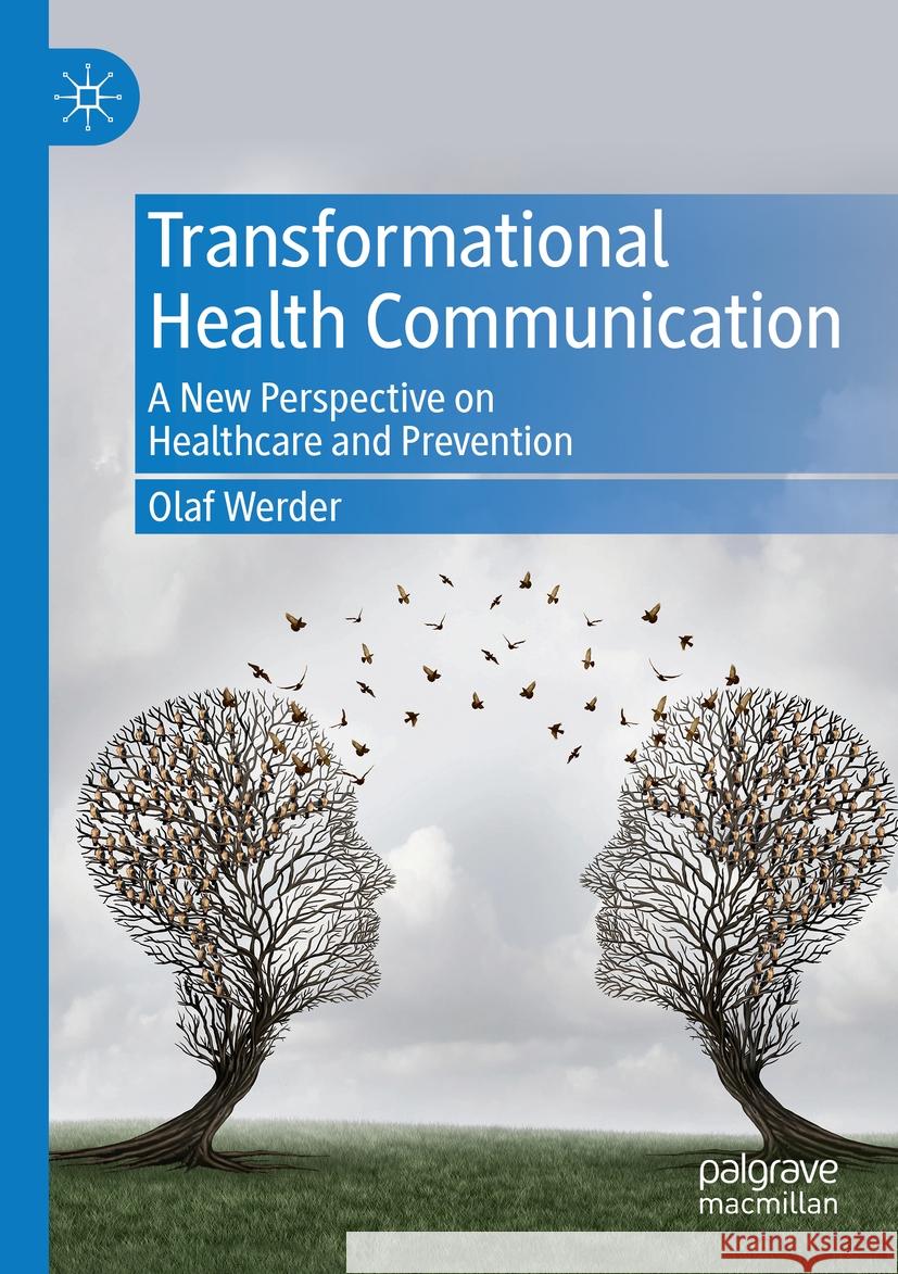 Transformational Health Communication Olaf Werder 9789819996087 Springer Nature Singapore