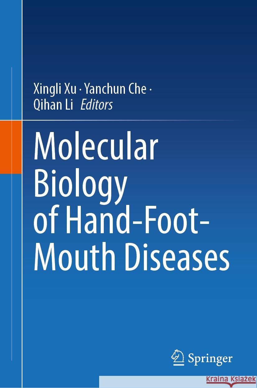 Molecular Biology of Hand-Foot-Mouth Diseases Xingli Xu Yanchun Che Qihan Li 9789819996582 Springer