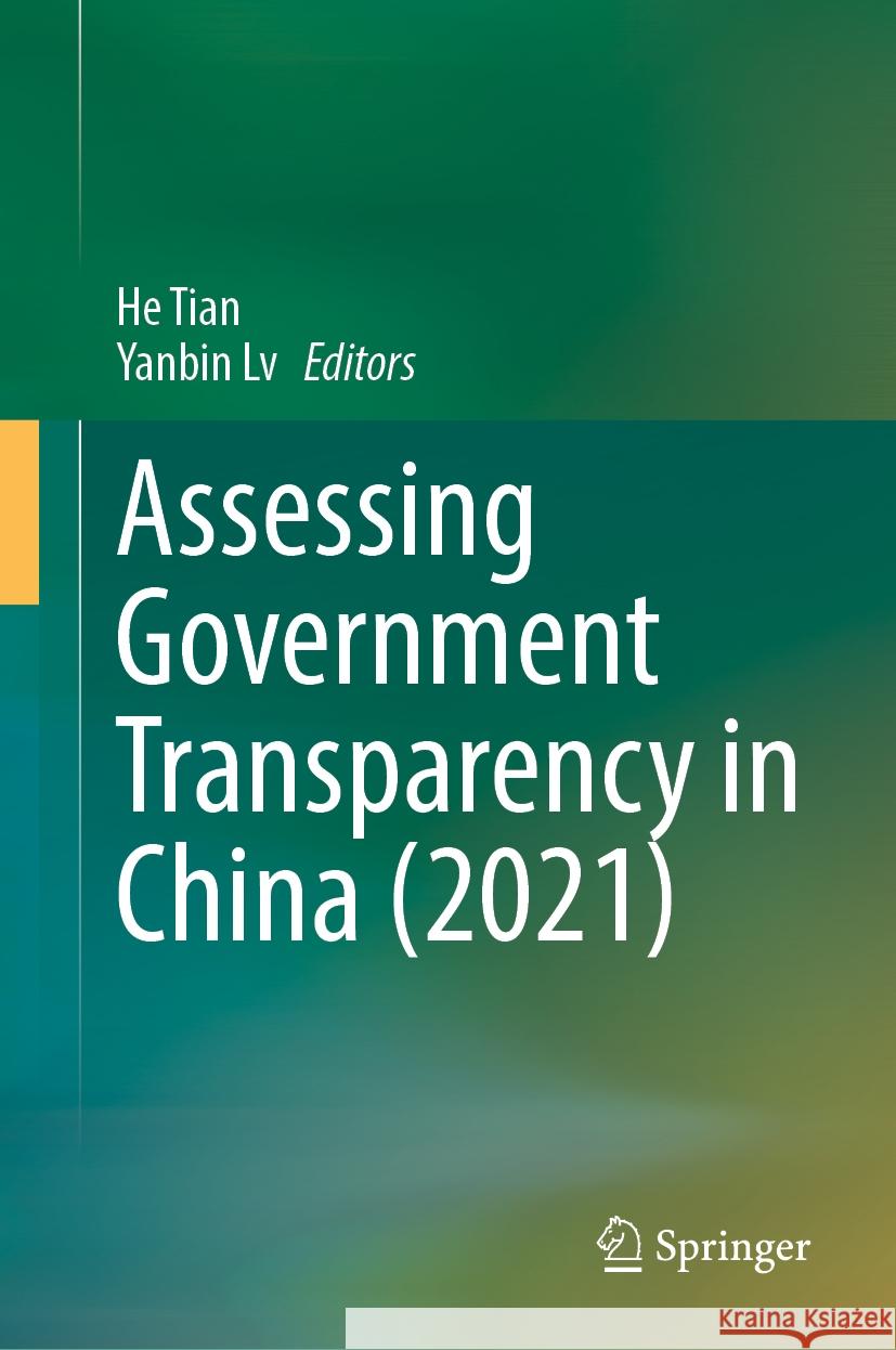 Assessing Government Transparency in China (2021) He Tian Yanbin LV 9789819997336 Springer