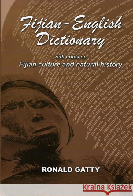 Fijian-English Dictionary: With Notes on Fijian Culture and Natural History Ronald Gatty 9789829804716 Southeast Asia Program Publications Southeast