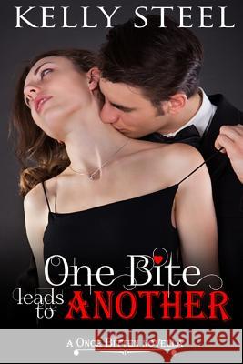 One Bite Leads To Another Steel, Kelly 9789829810915 Paradise Publication