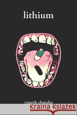 Lithium: Bipolar Poetry Yogesh Chandra 9789829817839 Andrews McNeel Publishing