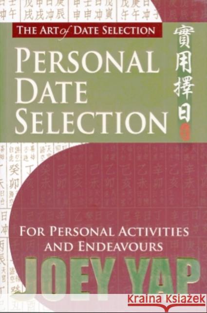 Art of Date Selection: Personal Date Selection Joey Yap 9789833332502 Joey Yap