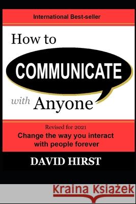 How to Communicate with Anyone: Change the way you interact with people forever David Hirst 9789833832255 7th Imprint 2015 Advantage Quest Publications