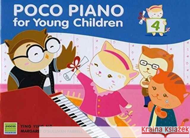 Poco Piano For Young Children - Book 4 (2nd Ed.) Margaret O'Sullivan Farrell 9789834304850