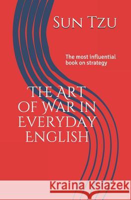 Art of War: The Most Influential Book on Strategy A. M. M. Fazlur Rashid Sun Tzu 9789843447647 Independently Published