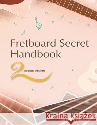 Fretboard Secret Handbook (2nd Edition) Scott Su Lynda Huang 9789869387842