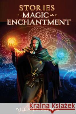 Stories of Magic and Enchantment William R. Mistele Rostik Balash 9789869492508 Falcon Books Publishing