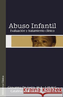 Abuso Infantil: Evaluacion y Tratamiento Clinco de Leon, Giovanna 9789871022298 Libros En Red