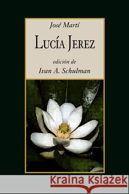 Lucia Jerez Jose Marti, Ivan, A Schulman 9789871136322 StockCERO