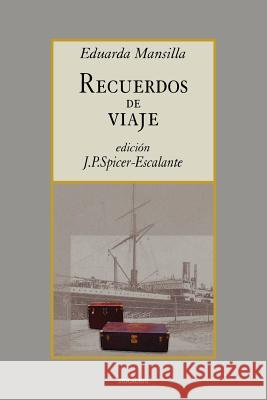 Recuerdos De Viaje Eduarda, Mansilla de Garcia, J, P Spicer-Escalante 9789871136575 StockCERO