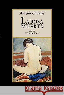 La Rosa Muerta Aurora, Caceres, Thomas, Ward 9789871136612