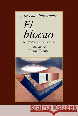 El Blocao Jose, Diaz Fernandez, Victor, Fuentes 9789871136643