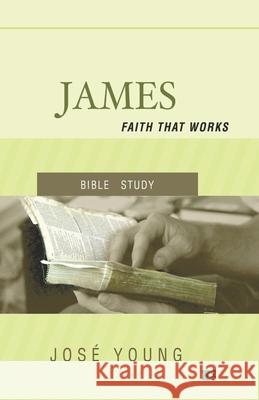 James: Faith that works Jos Young 9789871219506 Ediciones Crecimiento Cristiano