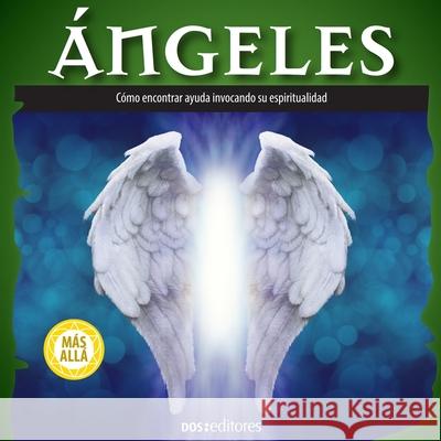 Ángeles: cómo encontrar ayuda invocando su espiritualidad Sasha 9789871243341