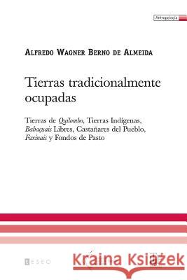 Tierras Tradicionalmente Ocupadas Alfredo Wagner Berno D 9789871354306